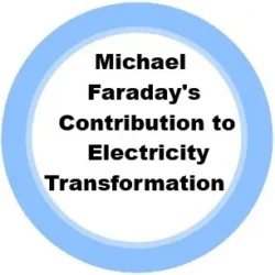 12. Michael Faraday's Contribution to Electricity