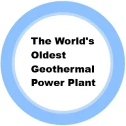 17. The World's Oldest Geothermal Power Plant